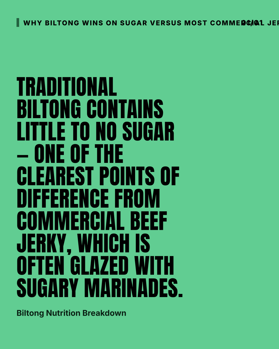 Quote card stating that traditional biltong contains little to no sugar, making it a clear point of difference from…